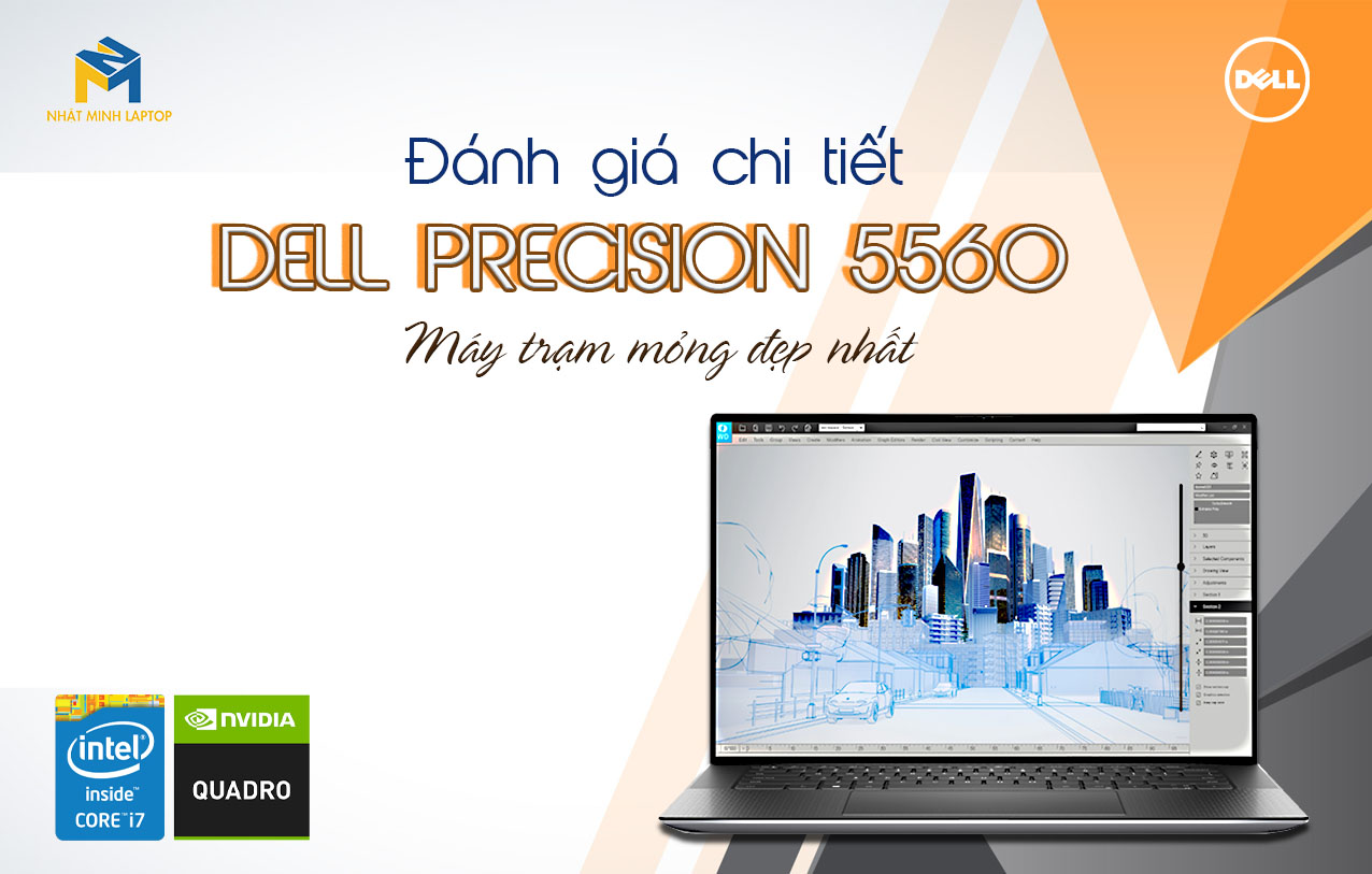 Review] Laptop Dell Precision 5560 - Máy trạm mỏng nhẹ chưa từng thấy