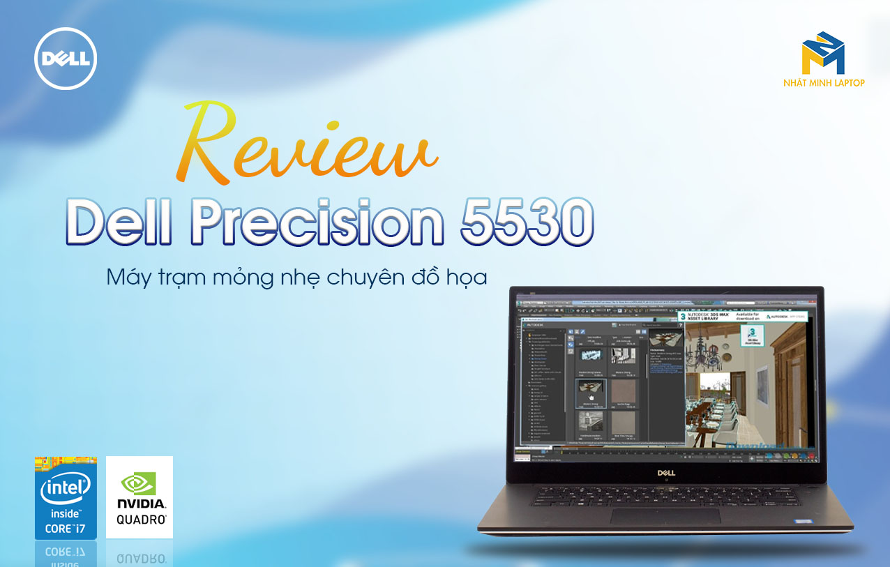 Review chi tiết Dell Precision 5530 - Máy trạm cao cấp giá hợp lý nhất