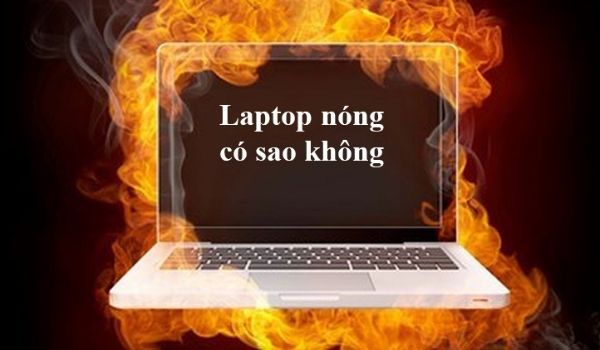 Tác hại khi laptop bị quá nóng