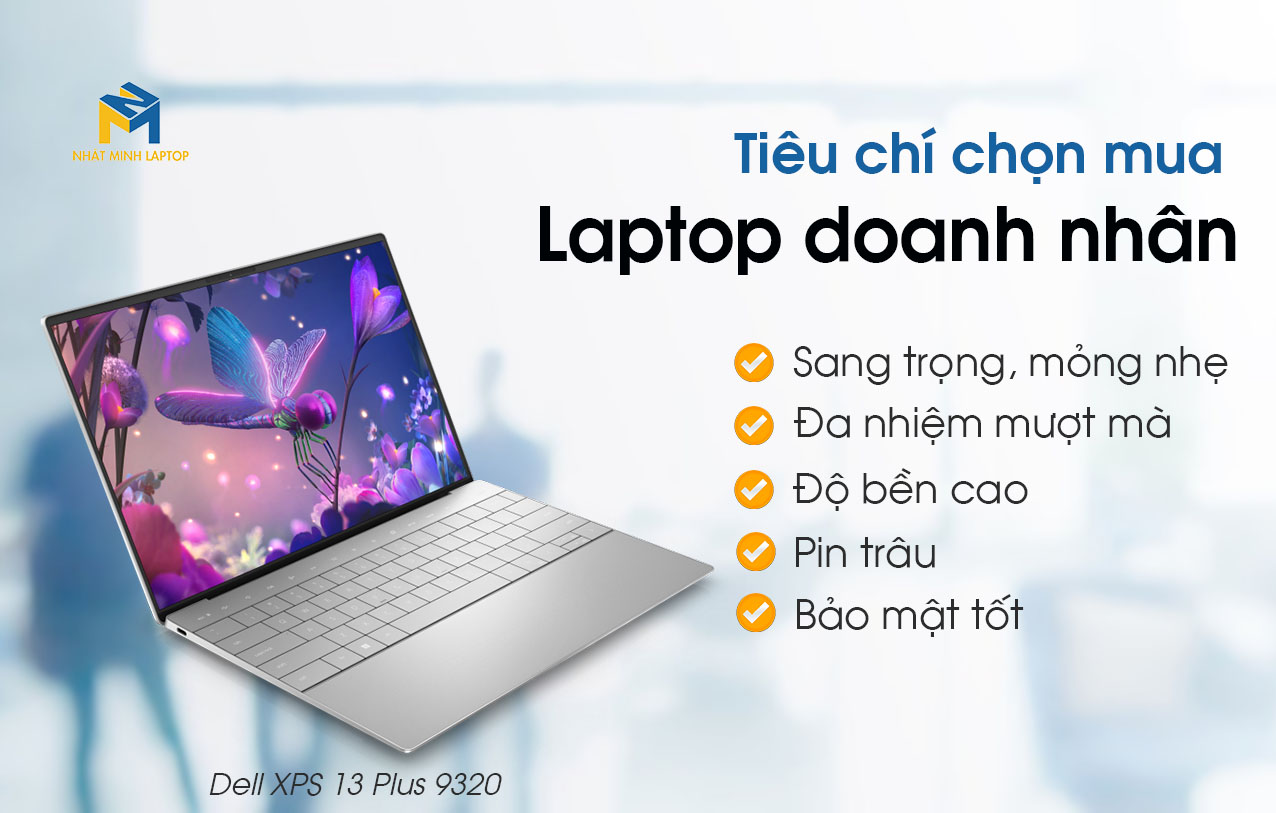 tiêu chí chọn mua laptop doanh nhân