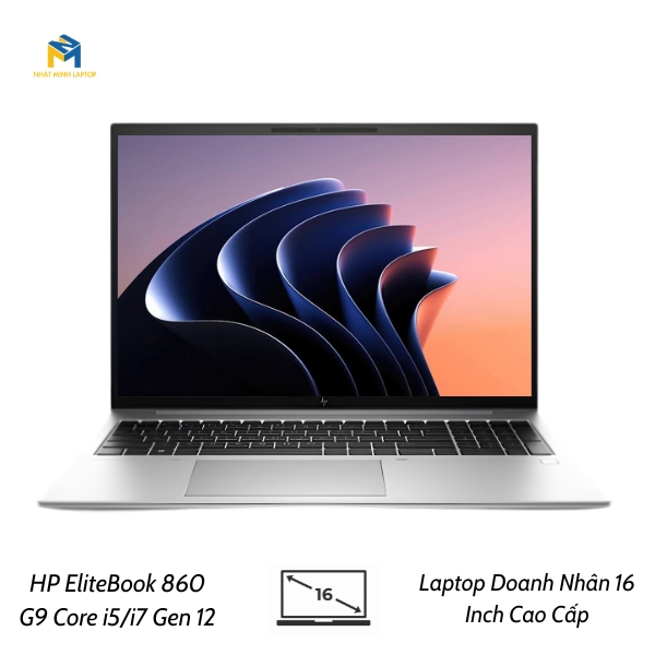 HP EliteBook 860 G9 Core i5/i7 Gen 12 | Laptop Doanh Nhân 16 Inch Cao Cấp