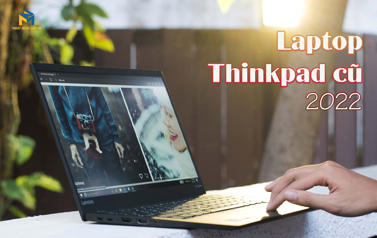 Top 5 Laptop Thinkpad cũ giá rẻ cực  HOT 2022