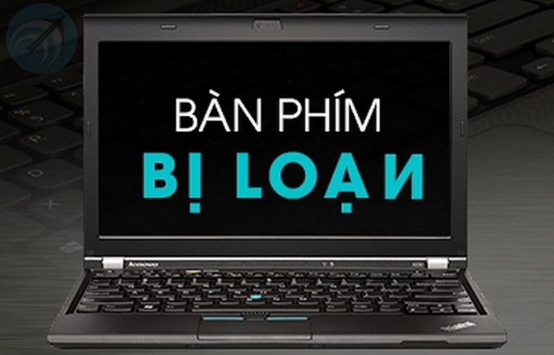 Nguyên nhân và cách khắc phục bàn phím laptop bị loạn chữ