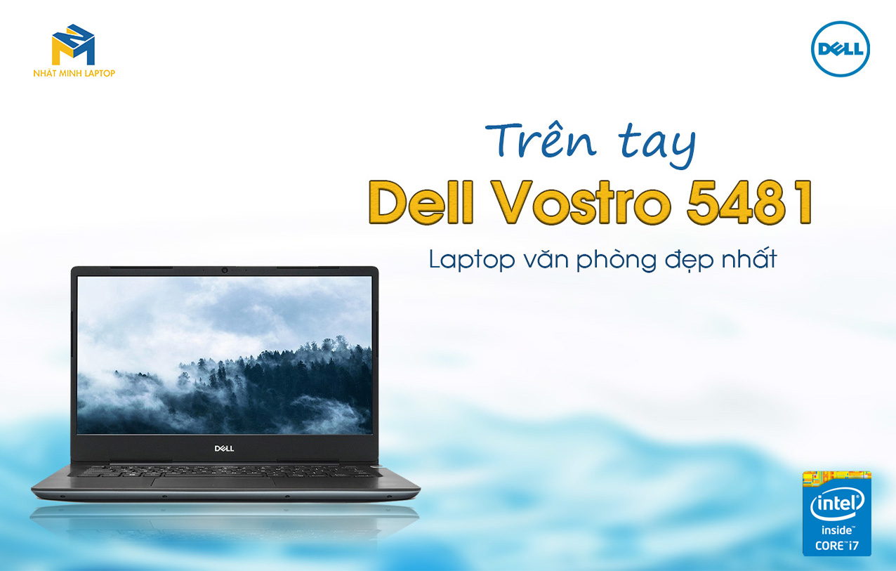 Review Dell Vostro 5481 - Laptop văn phòng viền màn hình mỏng ...