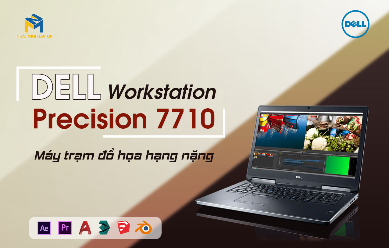 Review Dell Precision 7710 - Máy trạm hạng nặng màn hình 17.3 inch