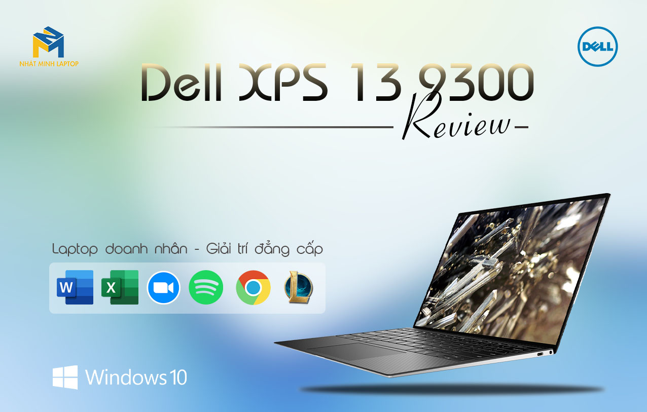 Review trên tay chiếc Dell XPS 9300 i7 - Laptop doanh nhân cao cấp mạnh mẽ