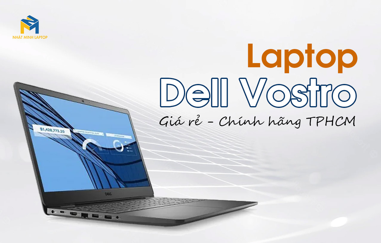 Laptop Dell Vostro cũ - Giá rẻ - Chính hãng TPHCM 