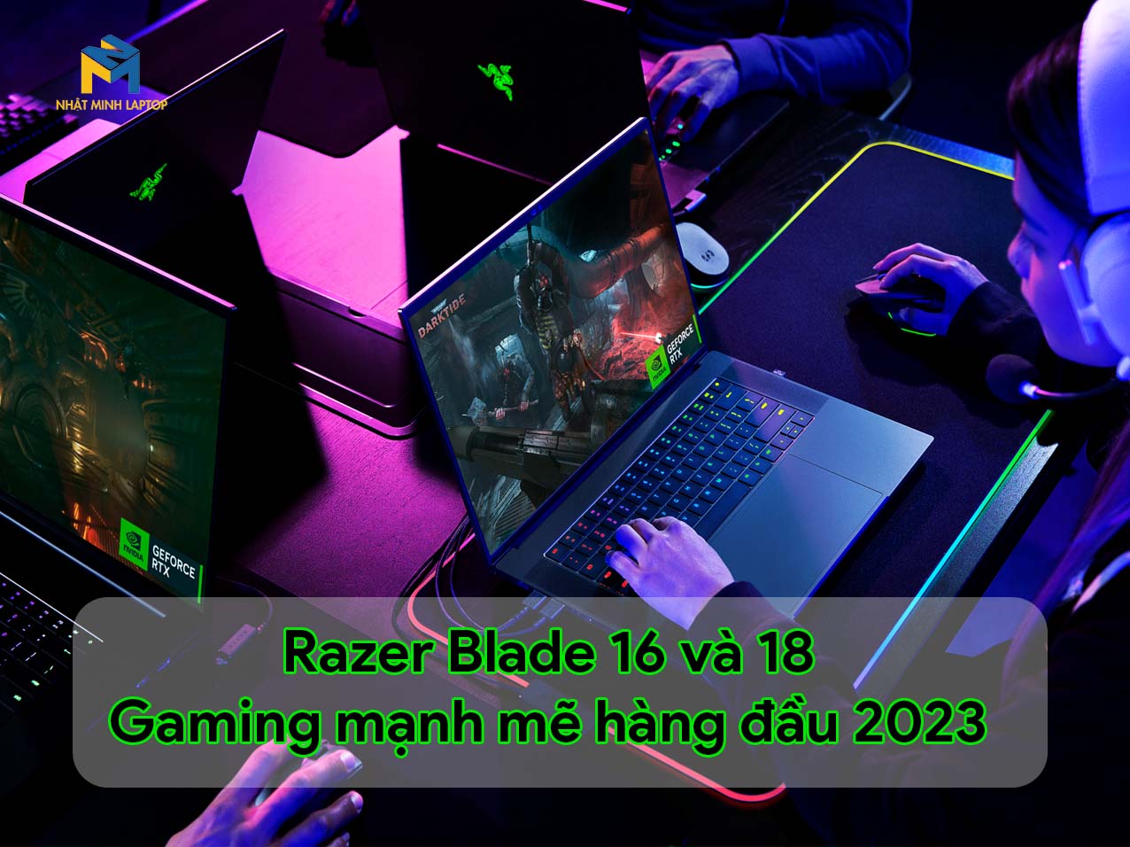 Razer Blade 16 và 18 - Top đầu Laptop Gaming 2023