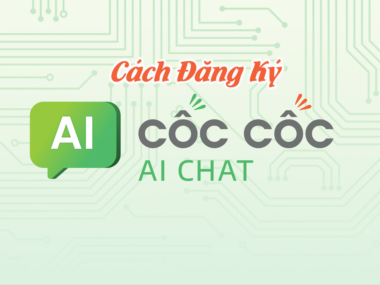 Cách đăng ký tài khoản Cốc Cốc AI Chat cực kỳ đơn giản
