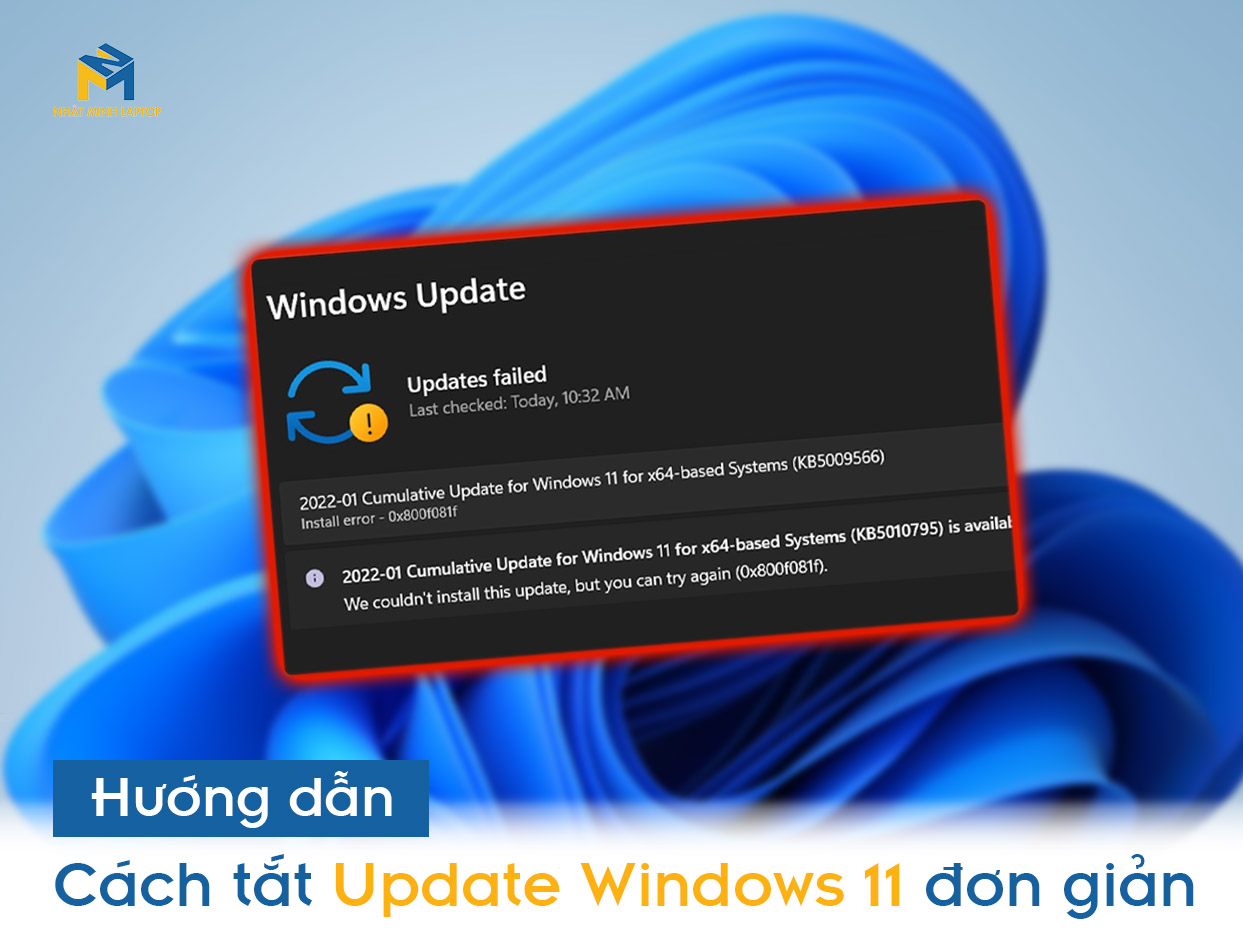 Hướng dẫn cách tắt Update trên Windows 11 đơn giản, chi tiết