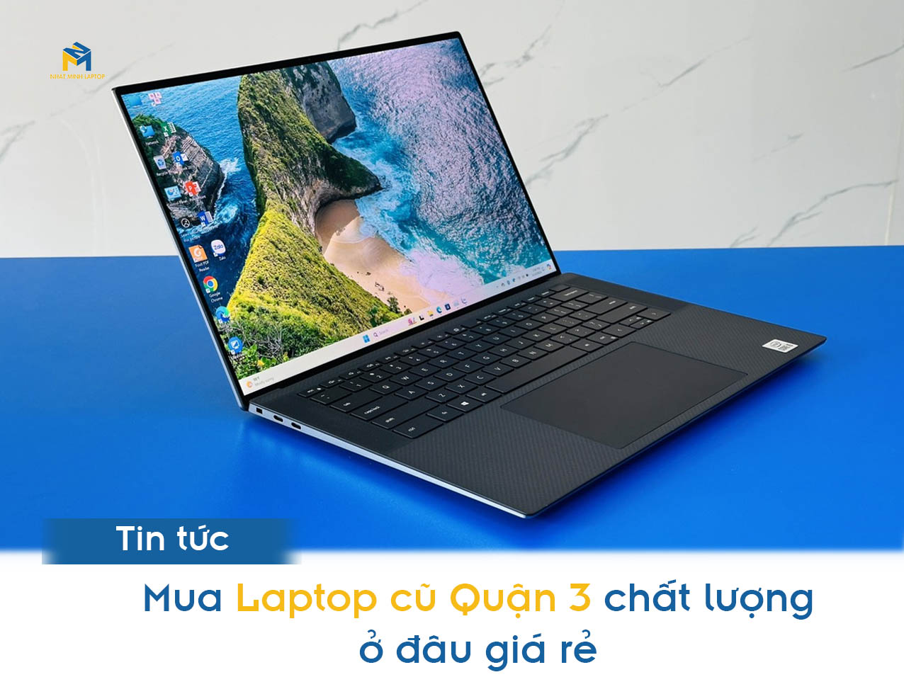 Mua Laptop cũ Quận 3 ở đâu Uy tín, Chất lượng, Bảo hành lâu