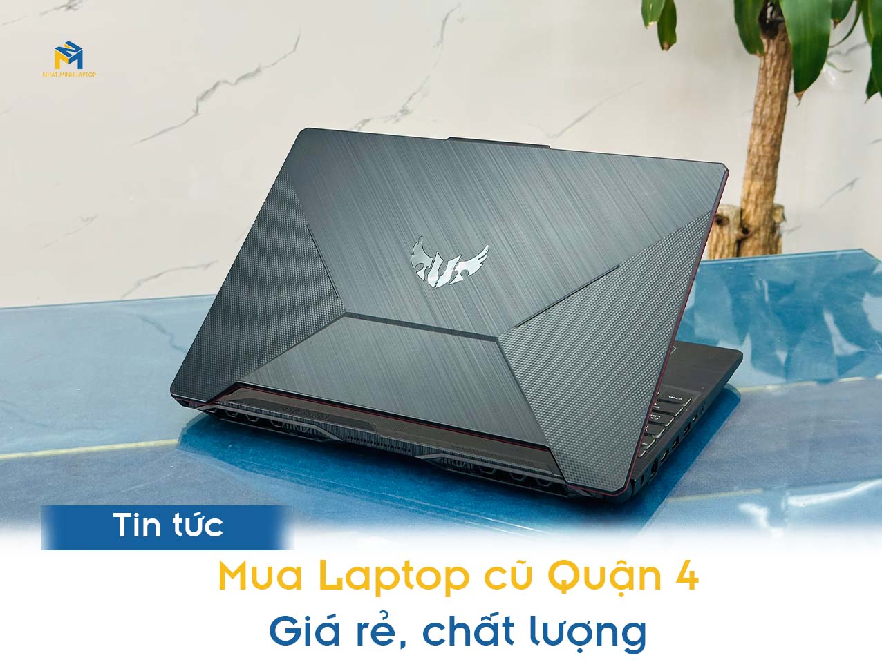 Laptop cũ Quận 4, Giá Rẻ, Chất lượng, BH 12 tháng