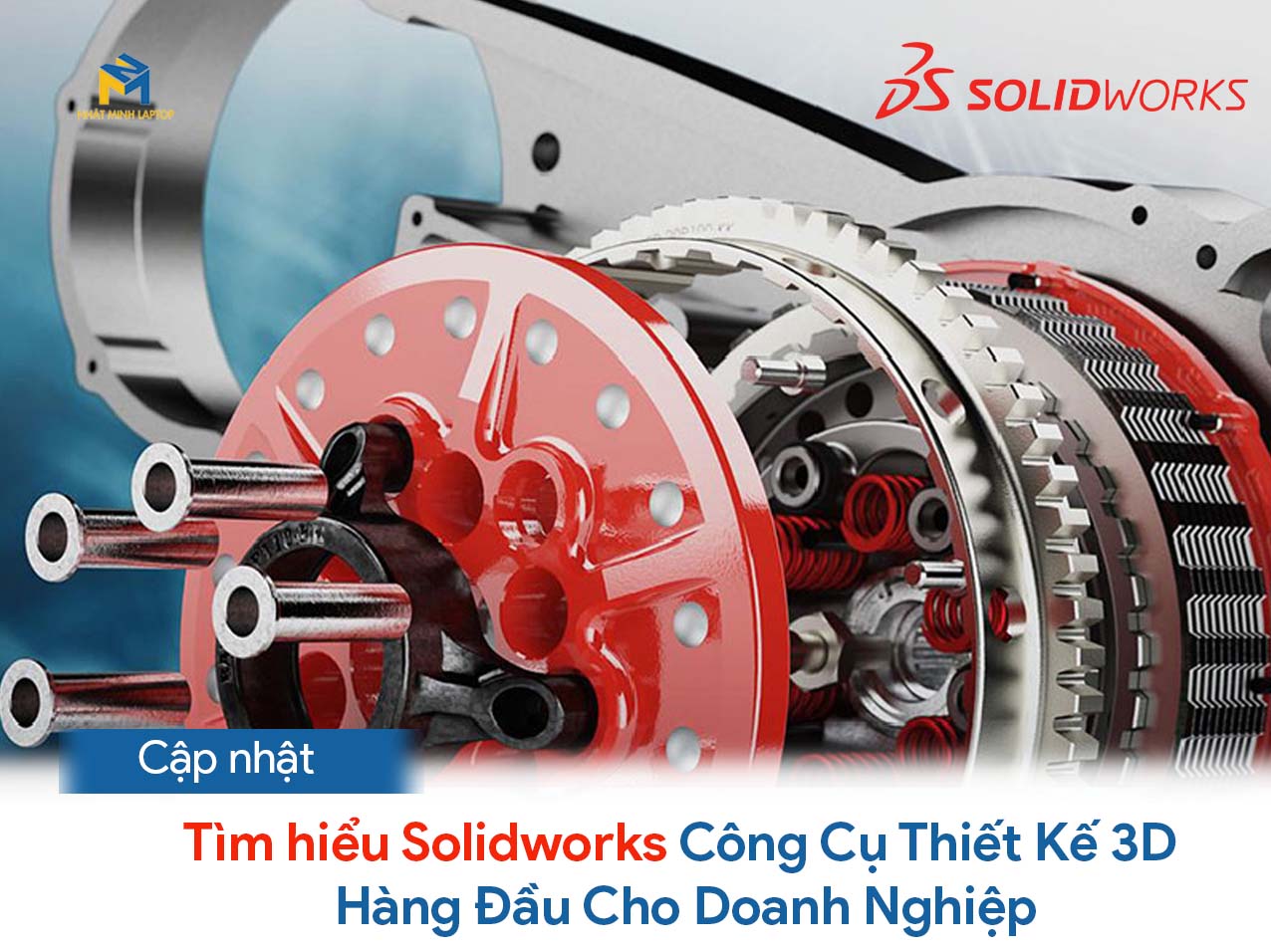 Tìm hiểu Solidworks Công Cụ Thiết Kế 3D Hàng Đầu Cho Doanh Nghiệp