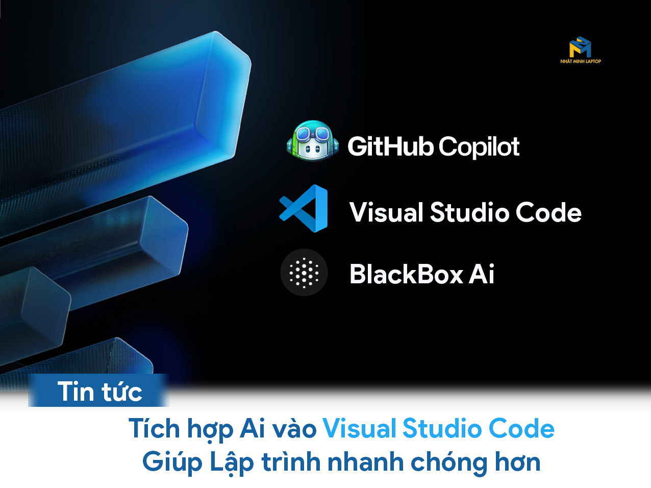 Tích hợp Ai vào Visual Studio Code giúp bạn Lập Trình tối ưu hơn