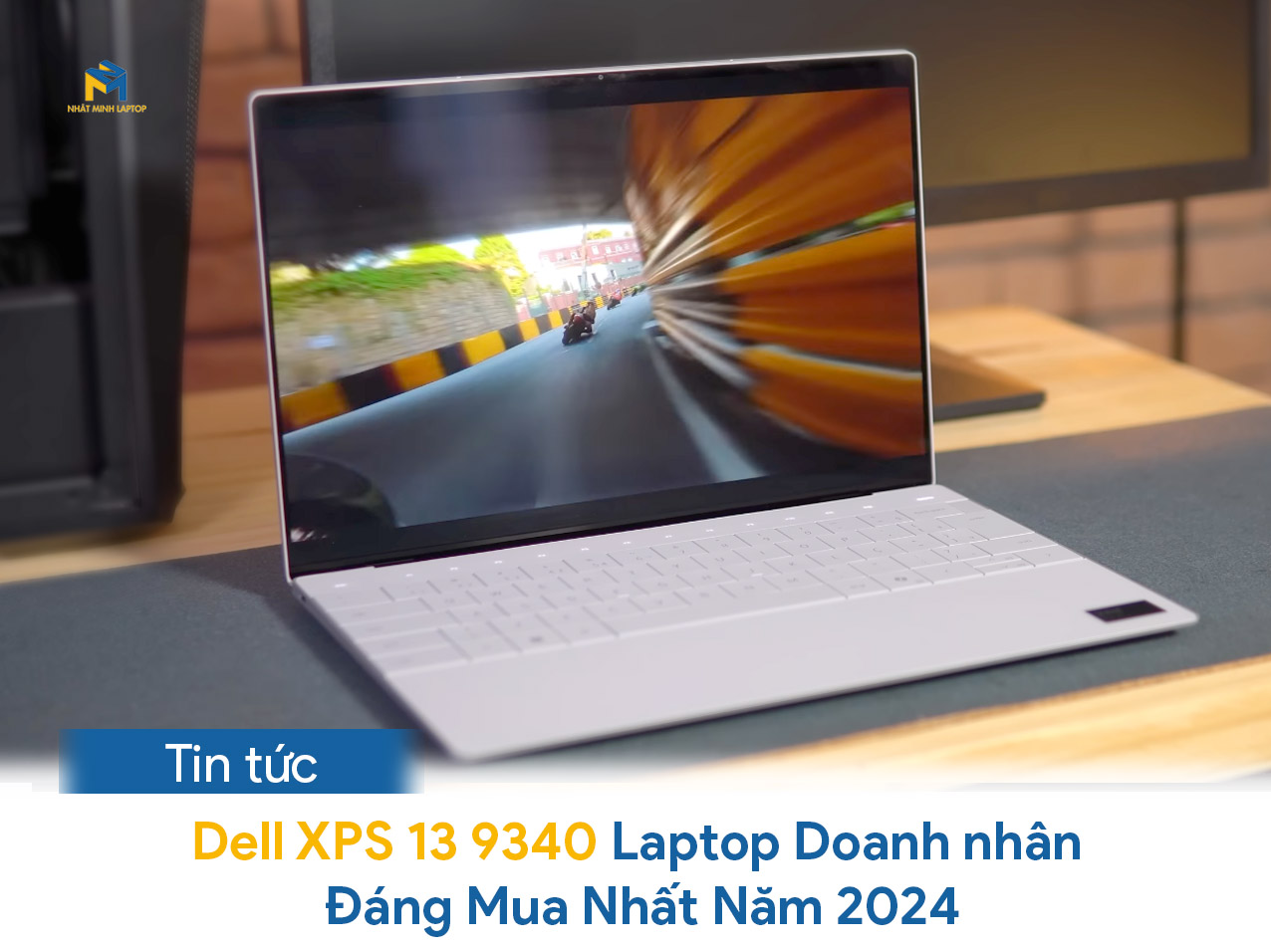 Review Dell XPS 13 9340: Laptop Doanh nhân Cao Cấp Đáng Mua Nhất Năm 2024