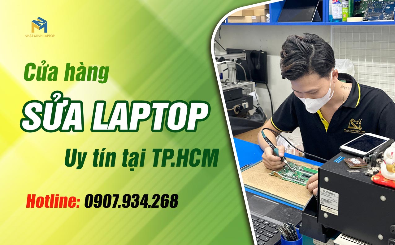 Cửa hàng Sửa Laptop Uy tín, Giá rẻ tại TPHCM