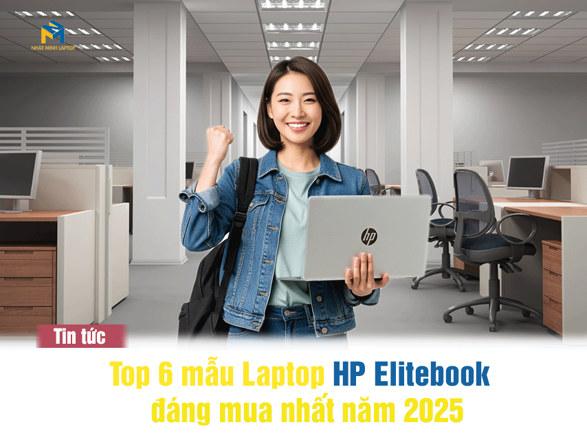 Top 6 Laptop HP EliteBook Đáng Mua 2025 – Cao Cấp, Linh Hoạt, Bền Bỉ