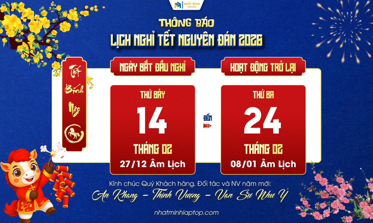 Thông báo lịch nghỉ Tết Nguyên Đán Bính Ngọ 2026 – Nhật Minh Laptop