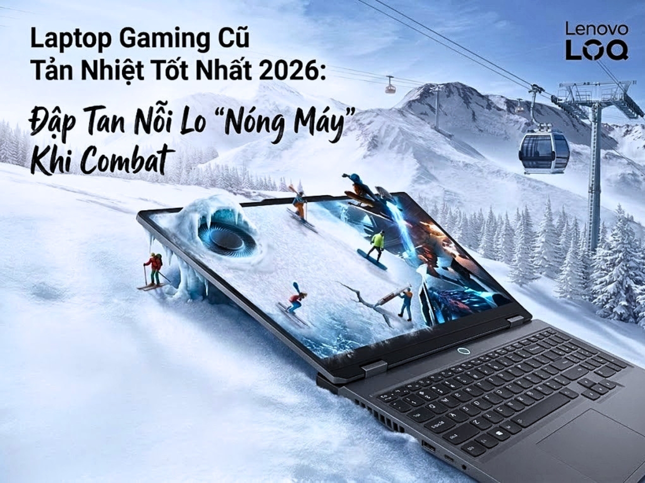 Top Laptop Gaming Cũ Tản Nhiệt Tốt Nhất 2026: Đập Tan Nỗi Lo "Nóng Máy" Khi Combat