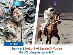 Đánh giá DALL-E và Stable Diffusion - Bộ đôi công cụ tạo ảnh AI Hot nhất