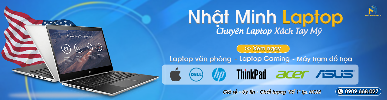 Nhật Minh Laptop | Chuyên Laptop Nhập Khẩu Hàng Đầu TPHCM